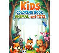 Animal & Toys Adventures: A Fun Coloring Book for Kids Aged 3 to 6