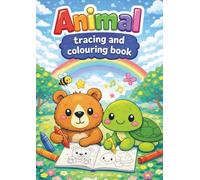Animal tracing and colouring book: Trace the Alphabet, Practice Animal Names & Colour Cute Animals for Toddlers Ages 3-5