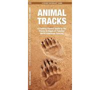Animal Tracks: A Folding Pocket Guide to the Tracks & Signs of Familiar North American Species