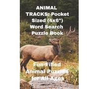 ANIMAL TRACKS: Pocket Sized (4x6) Word Search Puzzle Book: Word searches with Easy to Read print for Fun Filled Animal Puzzles for All Ages