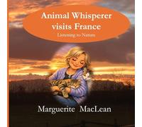 Animal Whisperer Visits France