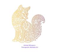 Animal Whispers: Therapeutic Mandala Art: A Relaxing Animal Coloring Book for Adults