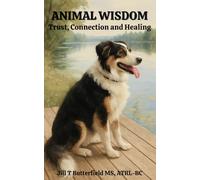 Animal Wisdom: Trust, Connection and Healing