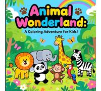 Animal Wonderland: A Coloring Adventure for Kids!
