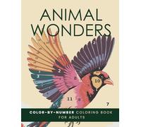 Animal Wonders color-by-number coloring book. Connect with Nature's Wonders with exciting and Easy-to-Use Color Palette.