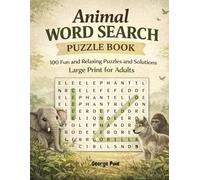 Animal Word Search for Adults: 100 Relaxing Animal-Themed Word Search Puzzles with Solutions - A Fun Brain Game for Stress Relief and Mental Stimulation