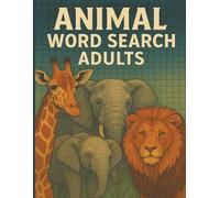 Animal Word Search for Adults: Fun Animal-Themed Word Search Puzzle Book for Adults | 55 Engaging Puzzles with Hidden Animal Words