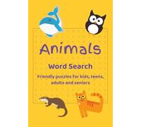 Animal Word Search For Kids: Word Search with Easy to Read Print about Animals, Sea Creatures, Birds and More | 6x9 inches, 110 pages | 55 Puzzles ... Gift for Vacations, Holidays and Free Times