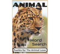 Animal Word Search: Fun and Brain Stimulating Puzzles with Easy to Read Print about Mammals, Amphibians, Birds and more | 6x9 inches, 110 Pages | 50+ ... … Gift for Vacations, Holidays and Relaxation