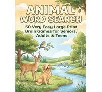 Animal Word Search Puzzle Book: 50 Very Easy Large Print Puzzles for Adults, Seniors & Teens