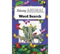 Animal Word Search Puzzle Book: Word Searches with Easy to Read Print about Animals, Wildlife, Ecosystem and More | 6x 9 inches, 110 pages | 50+ Puzzles... Gift for Vacations, Holidays and Free Times