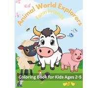 Animal World Explorers - Farm Friends: Coloring Book for Kids Ages 2-5
