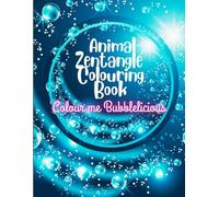 Animal Zentangle Colouring Book. Colour me Bubblelicious