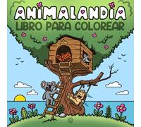 Animalandia: Libro para colorear adultos y niños. Presenta adorables escenas de animales.