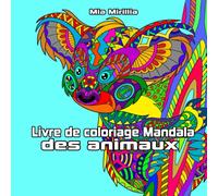 Animale Mandala libro da colorare: Rilassamento e sollievo dallo stress con il libro da colorare degli animali per adulti e bambini dai 6 anni