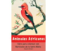 Animales Africanos Libro para colorear: Damaris Peters versión en español: African Animals Spanish Version Coloring Book with Bible Verses