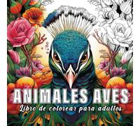 Animales Aves : Libro de colorear para adultos con 60 bocetos de animales aves.
