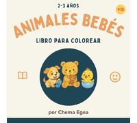 Animales Bebés: Libro de colorear adorable para niños de 2 a 3 años