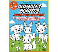 ANIMALES BONITOS: LIBRO PARA COLOREAR: Diversión y Relajación: Animales Domésticos y Salvajes