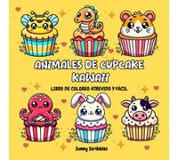 ANIMALES DE CUPCAKE KAWAII: Adorables Cupcakes Inspirados en Animales para Colorear y Relajarse con Diseños Divertidos y Fáciles para Niños y Adultos