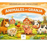 Animales de granja: ¡Actividades para crear, colorear y trazar!