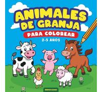Animales de Granja para colorear: 40 dibujos de animales, árboles y granja. Fichas para colorear de naturaleza: niños, niñas y bebés de 2, 3, 4 y 5 años