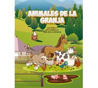 ANIMALES DE LA GRANJA: COLOREA Y DESCUBRE LA VIDA EN LA GRANJA