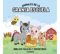Animales de la Granja Escuela - Libro infantil para colorear animales domésticos y de granjas educativas. Dibujos educativos y fáciles para niños ... de granja escuela para colorear y aprender