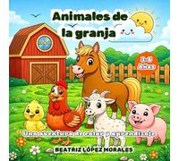 Animales de la granja: Libro de colorear con actividades educativas: Combina la educación, el juego y la expresión artística para niños de 3 a 6 años (+ 30 diseños detallados de páginas)