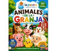 ANIMALES DE LA GRANJA: LIBRO PARA COLOREAR PARA NIÑOS DE 2 A 5 AÑOS