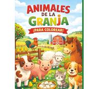 Animales de la granja para colorear: Un libro lleno de animales adorables