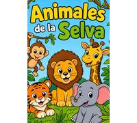 Animales de la Selva! - Libro de colorear para niños de 3 a 6 años