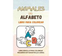 Animales del Alfabeto: Libro sencillo para colorear, pequeños estudiantes (2-5 años)