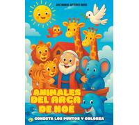 ANIMALES DEL ARCA DE NOÉ: CONECTA LOS PUNTOS Y COLOREA