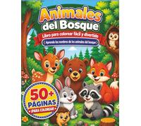 Animales del Bosque para Colorear: Libro para colorear fácil y divertido para niños | Aprende los nombres de los animales del bosque con más de 50 adorables ilustraciones