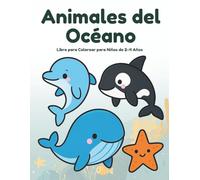 Animales del Océano: Libro para Colorear para Niños de 2-4 Años