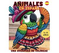 Animales en España: Un libro de colorear creativo para niños de 6 a 10 años / 40 animales vestidos con trajes tradicionales españoles