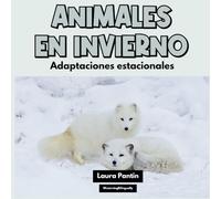 Animales en invierno: Early Science Reader/Primer lector de ciencias