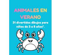 ANIMALES EN VERANO: 31 Divertidos dibujos para niños de 3 a 8 años