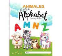 ANIMALES ENGLISH ALPHABET: Educational coloring pages with animals and alphabet for childrens 3 - 6 years