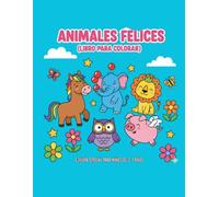 ANIMALES FELICES: LIBRO PARA COLORAR
