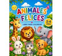 Animales Felices: Libro para colorear 2-4 años