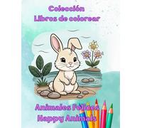 Animales Felices para Colorear: Libro de colorear para niños con tiernos animales y vocabulario en español e inglés | Aprende y diviértete con expresiones dulces y escenas alegres
