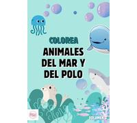 Animales Kawaii del Mar y del Polo - Libro para Colorear: Divertidas ilustraciones adorables de animales marinos y polares para niños y niñas de 4 a 8 años