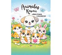 Animales Kawaii Libro para colorear: 40 Adorables Mascotas y Animales de Granja para Niños de 3 a 6 años: Dibujos Grandes y Fáciles de Perros, Gatos, Vacas, Cerditos y más.