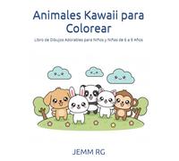 Animales Kawaii para Colorear: Libro de Dibujos Adorables para Niños y Niñas de 6 a 9 Años