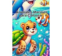 Animales Marinos para Colorear: 70+ Dibujos Increíbles de Delfines, Tortugas, Tiburones y Más | Actividad Educativa y Creativa para Niños de 3 a 8 Años