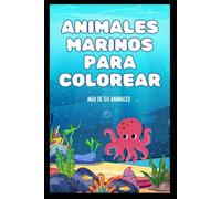 Animales Marinos Para colorear: Más de 50 animales diferentes
