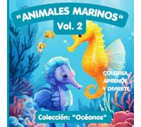 ANIMALES MARINOS Vol. 2: Coleccion: Oceanos