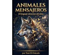 Animales Mensajeros: El Lenguaje Silencioso del Alma